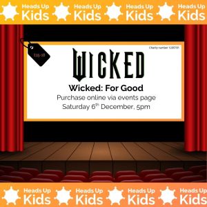 Advertisement for Wicked:for good charity cinema screening in Borehamwood